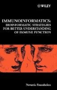 Immunoinformatics : Bioinformatic Strategies for Better Understanding of Immu by Gregory R. Bock (US edition, hardcover)