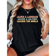 Learn A Language Share A Culture Change The World Languages T Shirt Short Sleeve Summer Spring Esse