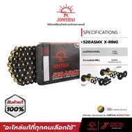โซ่ จอมไทย JOMTHAI ตราพระอาทิตย์ โซ่สี520ASMX แบบ XRING120ข้อแถม ข้อต่อกิ๊ปล็อคและหมุดย้ำ (เหมาะสำหร
