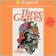 THREE GRAVES by Sean Gregory (UK edition, hardcover)