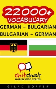 22000+ Vocabulary German - Bulgarian Gilad Soffer