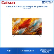 Caixun 43"/50"/55"/65" 4K LED Google TV (ProViXio) C43V1UG/C50V1UG/C55V1UG/C65V1UG | Dual High-Power