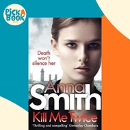 Kill Me Twice : Rosie Gilmour 7 by Anna Smith (UK edition, paperback)