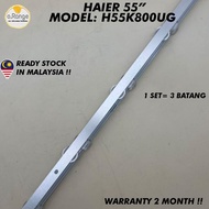 H55K800UG HAIER 55" LED TV BACKLIGHT (LAMPU TV) HAIER 55 INCH LED TV BACKLIGHT  H55K800U