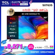 TCL ทีวี 50 นิ้ว LED 4K UHD Google TV รองรับ WiFi รุ่น 50T635 ระบบปฏิบัติการ Google/Netflix &amp; Youtube Voice search Edgeless Design Dolby AudioHDR10Chromecast Built in