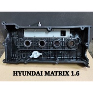 HYUNDAI MATRIX 1.6CC VALVE COVER (10 HOLE) (NEW BRAND)