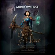 Mirrorverse: Pure of Heart Delilah Dawson