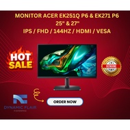 ACER Monitor EK251Q P6 24.5" & EK271 P6 27" IPS / FHD / 144HZ / 1MS / 2x Speaker / HDMI / VGA