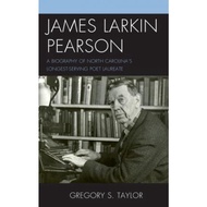 James Larkin Pearson : A Biography of North Carolina's Longest Serving Poet by Gregory S. Taylor (US edition, hardcover)