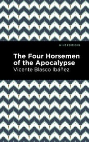 The Four Horsemen of the Apocolypse Vicente Blasco Ibáñez
