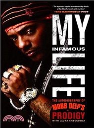 My Infamous Life ─ The Autobiography of Mobb Deep's Prodigy