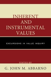 Inherent and Instrumental Values G. John M. Abbarno