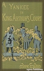 A Connecticut Yankee in King Arthur's Court (Illustrated + Audiobook Download Link + Active TOC) Mark Twain