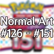 Pokemon 151 - Normal Art Common/Uncommon #126-#151