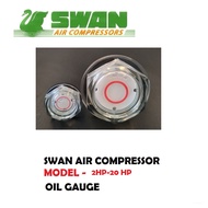 Swan air compressor oil gauge for 2hp-20hp Swan Air Compressor spare parts (100% ORIGINAL)
