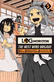 Log Horizon: The West Wind Brigade, Vol. 5 (Log Horizon: The West Wind Brigade, 5) Log Horizon: The 