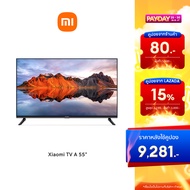 [ใหม่ล่าสุด!] XIAOMI TV รุ่น A55 ทีวีขนาด 55 นิ้ว Smart TV คมชัดระดับ 4K UHD Full-screen Google TV รับประกันศูนย์ไทย 1 ปี | ผ่อน 0%