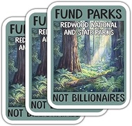 (3 Psc) Fund Parks Redwood National and State Parks Not Billionaires Sticker - Anti Oligarchy - Huma