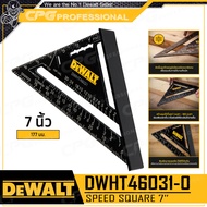 DEWALT ฉาก ฉากสามเหลี่ยม (Speed Square) รุ่น DWHT46031-0 (7 นิ้ว) / DWHT46032-0 (12 นิ้ว)