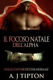 Il Focoso Natale dell’Alpha AJ Tipton