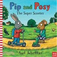501.Pip and Posy: The Super Scooter (硬頁書)(英國版)
