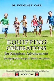 8891.Equipping Generations for Kingdom Advancement: Developing Divine Design for Children and Culture