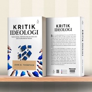 Ideology Criticism Book; Social Theory on Ideology Relations and Mass Communication (John B. Thompso