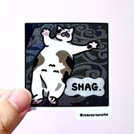 (SG) "shag" singlish cat meme waterproof vinyl sticker (1 Piece)