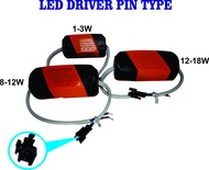 LED Driver Pin Type 1-3W / 4-7W / 8-12W /12-18W
