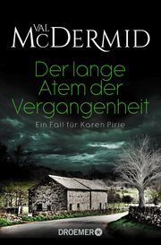 Der lange Atem der Vergangenheit Val McDermid