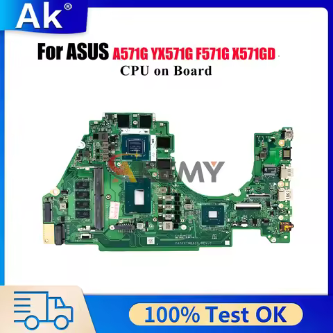 X571GT Laptop Motherboard For ASUS VivoBook X571G FX571G X571GD K571G X571GT F571G A571G VX60G YX571