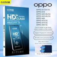 GOSSR ฟิล์มกระจกเต็มจอ OPPO A17 A17K A18 A38 A58 A60 A78 A79 A98 4G 5G 9H ความแข็งสูง 8K HDกระจกนิรภัย กันฝุ่นและกันลายนิ้วมือ OPPO ตัวป้องกันหน้าจอโทรศัพท์มือถือ ฟิล์