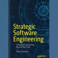 Engineering Software Strategic Book: Engineering Software Beyond the Code