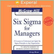 Six Sigma for Managers - 24 Lessons to Understand and Apply Six Sigma Principles in by Greg Brue (US