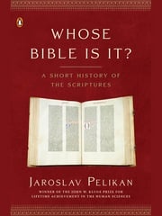 Whose Bible Is It? Jaroslav Pelikan