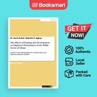 The Effects Of Training And Development On Employee Performance In The Public Sector Of Ghana