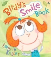 Birdy's Smile Book Laurie Keller