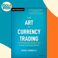 The Art of Currency Trading : A Professional's Guide to the Foreign Exchange M by Brent Donnelly (US