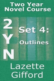 Two Year Novel Course: Set 4 (Outlines) Lazette Gifford