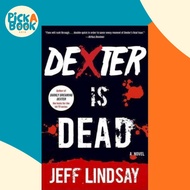 Dexter Is Dead : Dexter Morgan (8) by Jeff Lindsay (US edition, paperback)