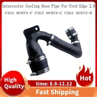 Intercooler Cooling Hose Pipe F2GZ 6F073-F Turbocharged Cooling Tube for  Edge 2.0 F2GZ 6F073-C F2GZ
