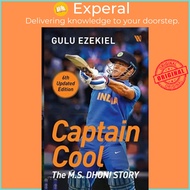 Captain Cool: - The M.S. Dhoni Story by Gulu Ezekiel (UK edition, paperback)