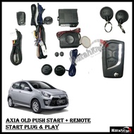 Perodua Axia Old Push Start + Remote Start Plug & Play Full Set Car Alarm