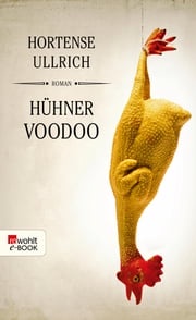 Hühner Voodoo Hortense Ullrich