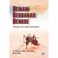 Dengue Dengue Dengue Dengue Fever Is Reviewed From Demographic Aspects