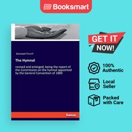 The Hymnal: revised and enlarged; being the report of the Commission on the hymnal  - 9783337847036