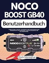 Noco Boost GB40 Benutzerhandbuch: Einrichtung, Pflege, Sicherheit und Vertrauen in die Pannenhilfe f