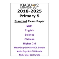 2018 - 2024 2025 Primary 5 P5 Math English Science Chinese Higher Chinese HCL Top School WA EOY Exam