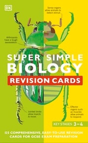 Super Simple Biology Revision Cards Key Stages 3 and 4 DK