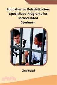 Education as Rehabilitation: Specialized Programs for Incarcerated Students